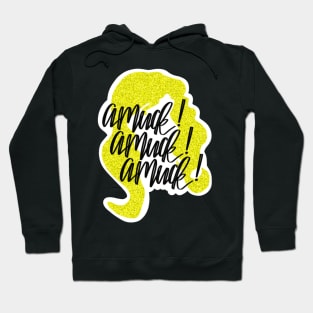 Amuck Amuck Amuck! Hoodie